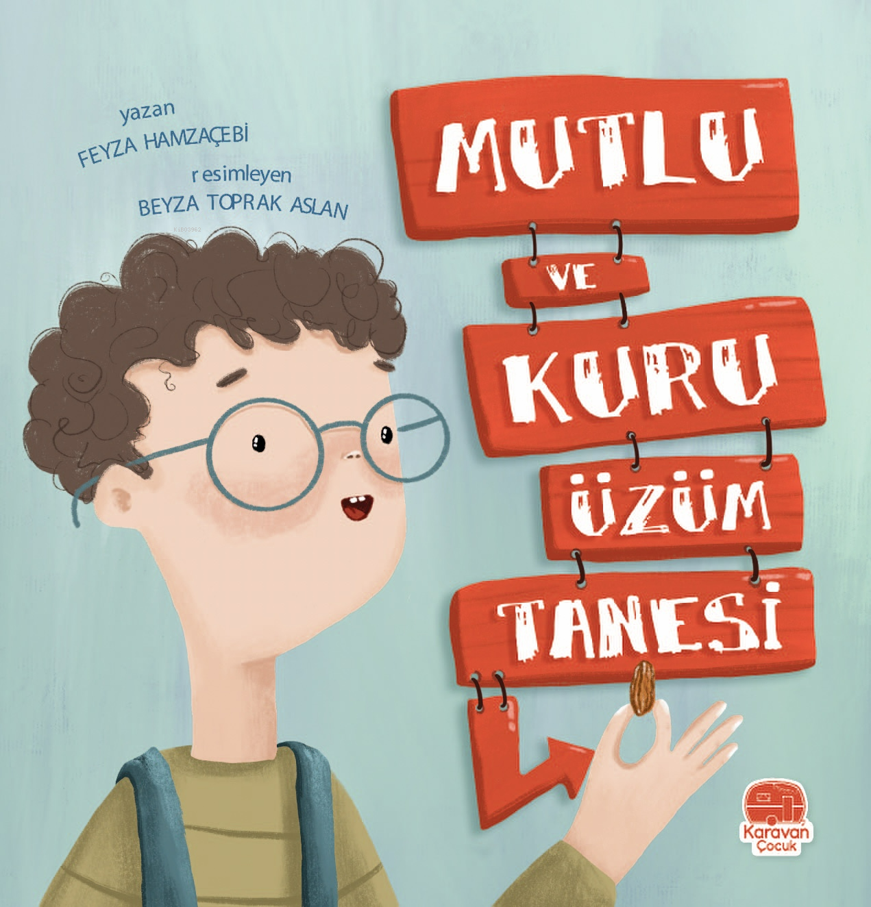 Mutlu ve Kuru Üzüm tanesi