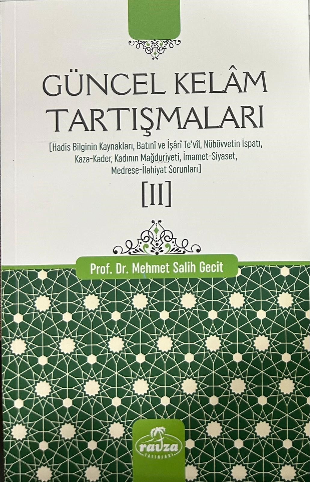 Güncel Kelâm Tartışmaları [II]