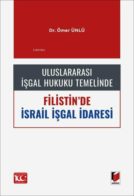 Uluslararası İşgal Hukuku Temelinde Filistin'de İsrail İşgal İdaresi