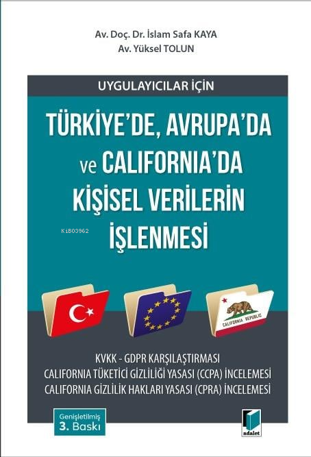 Uygulayıcılar için Türkiye'de, Avrupa'da ve California'da Kişisel Verilerin İşlenmesi