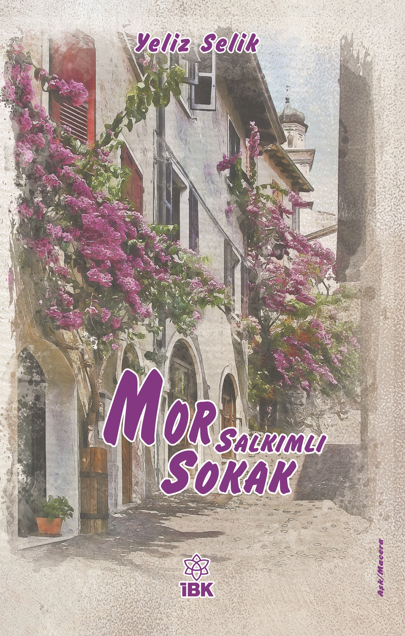  Mor Salkımlı Sokak | Mor Salkımlı Sokak | Yeliz Selik | İz Bırakan Kalemler Yayınevi | 9786259494654 