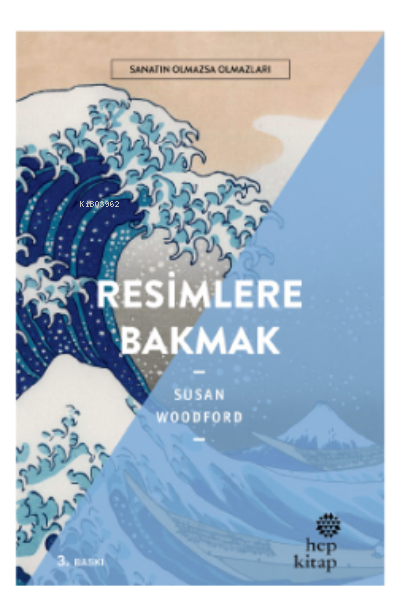 Resimlere Bakmak - Sanatın Olmazsa Olmazları