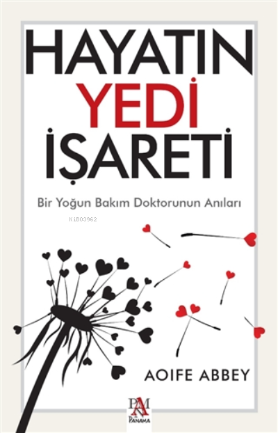 Hayatın Yedi İşareti;Bir Yoğun Bakım Doktorunun Anıları
