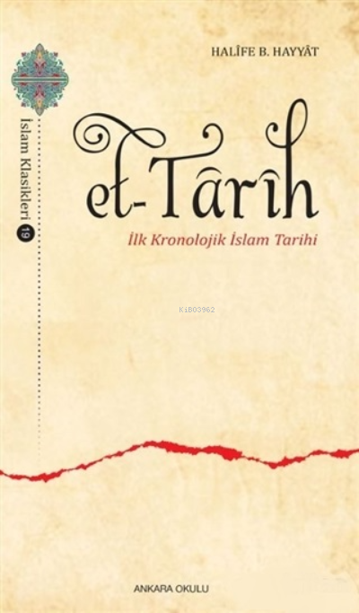 Et-Tarih;İlk Kronolojik İslam Tarihi