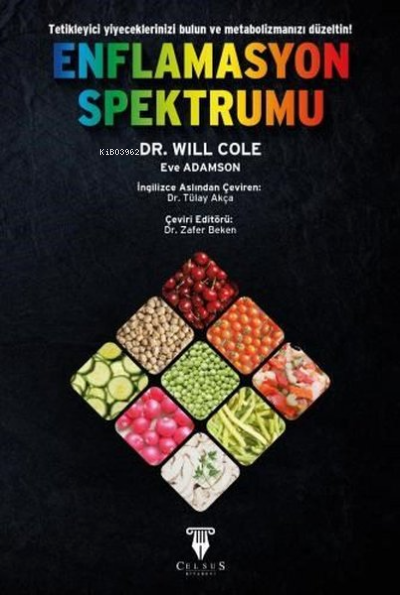  Enflamasyon Spektrumu | Enflamasyon Spektrumu | Eve Adamson | Will Cole | Tülay Akça | Zafer Beken | Celsus Kitabevi | 9786057490131 