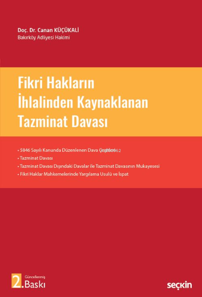  Fikri Hakların İhlalinden Kaynaklanan Tazminat Davası | Canan Küçükali | Seçkin Yayıncılık | 9789750268571 | 