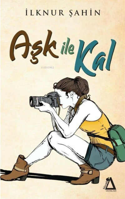  Aşk İle Kal | Aşk İle Kal | Ali Kocabıyık | İlknur Şahin | Sisyphos Yayınları | 9786257075015 