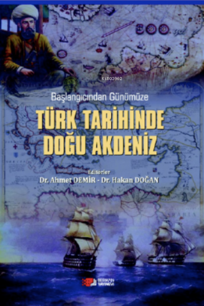Başlangıcından Günümüze Türk Tarihinde Doğu Akdeniz