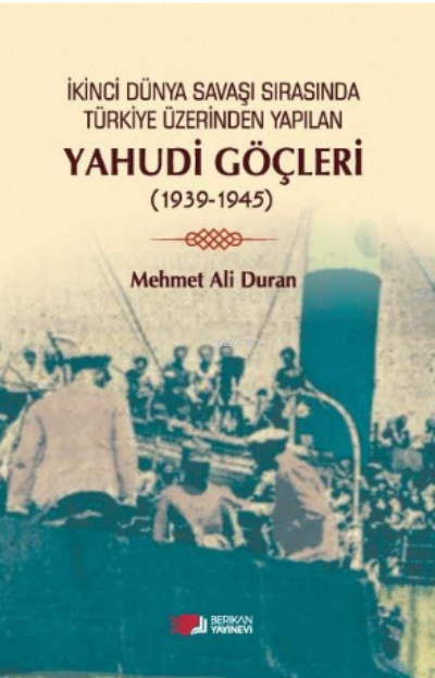 İkinci Dünya Savaşı Sırasında Türkiye Üzerinden Yapılan Yahudi Göçleri ;(1939-1945)