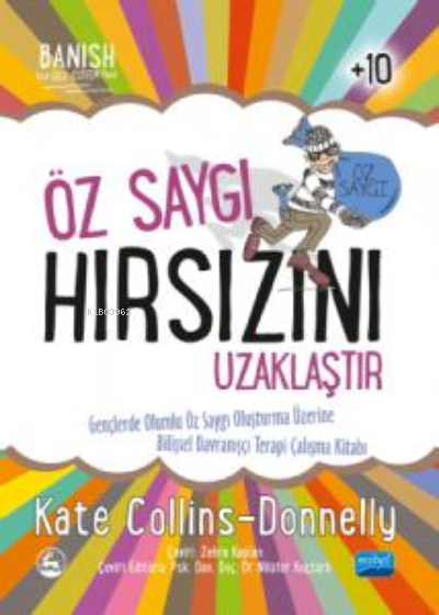  Öz Saygı Hırsızı Uzaklaştır Banish Your Self Esteem Thief | Öz Saygı Hırsızı Uzaklaştır Banish Your Self Esteem Thief | Kate Collins Donnelly | Nobel Akademik Yayıncılık | 9786254395192 
