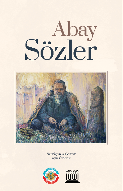  Sözler | Sözler | Aşur Özdemir | Abay Konanbayuli | Anatolia Kitap | 9786057133816 