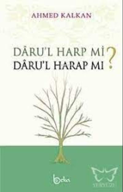  Darul Harp mi Darul Harap mı | Darul Harp mi Darul Harap mı | Ahmed Kalkan | Beka Yayınları | 9786054041282 