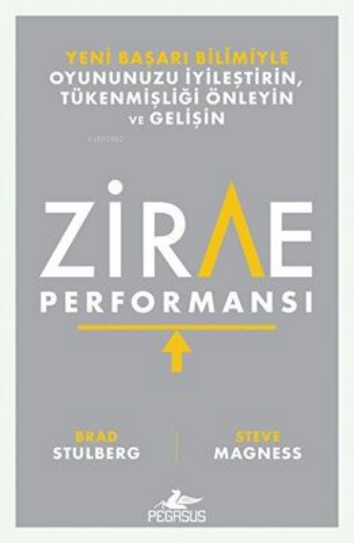 Zirve Performansı | Zirve Performansı | Brad Stulberg | Pegasus Yayıncılık | 9786052999578 