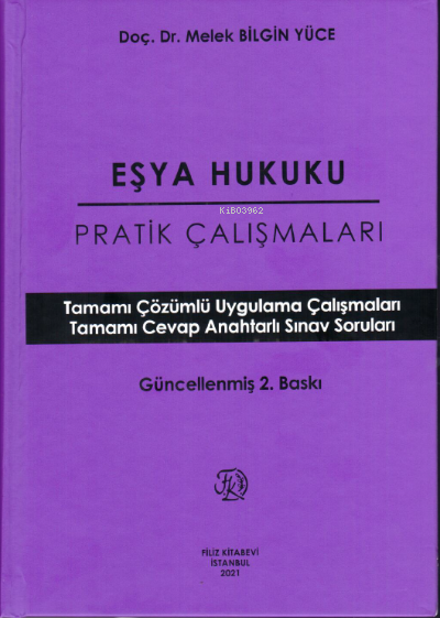  Eşya Hukuku Pratik Çalışmaları | Melek Bilgin Yüce | Filiz Kitabevi | 9789753686334 | 