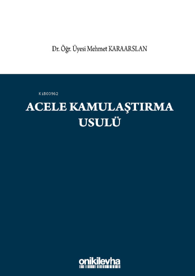  Acele Kamulaştırma Usulü | Mehmet Karaarslan | On İki Levha Yayıncılık | 9786254323072 | 