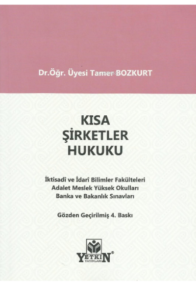  Kısa Şirketler Hukuku | Tamer Bozkurt | Yetkin Yayınları | 9786050510058 | 
