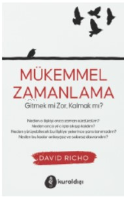 Mükemmel  Zamanlama;Gitmek mi Zor, Kalmak mı?