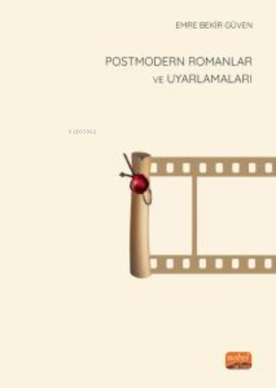  Postmodern Romanlar ve Uyarlamaları | Postmodern Romanlar ve Uyarlamaları | Emre Bekir Güven | Nobel Bilimsel Eserler | 9786253983642 