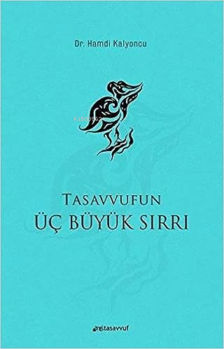 Tasavvufun  Üç Büyük Sırrı