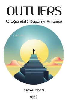 Outliers;Olağanüstü Başarıyı Anlamak