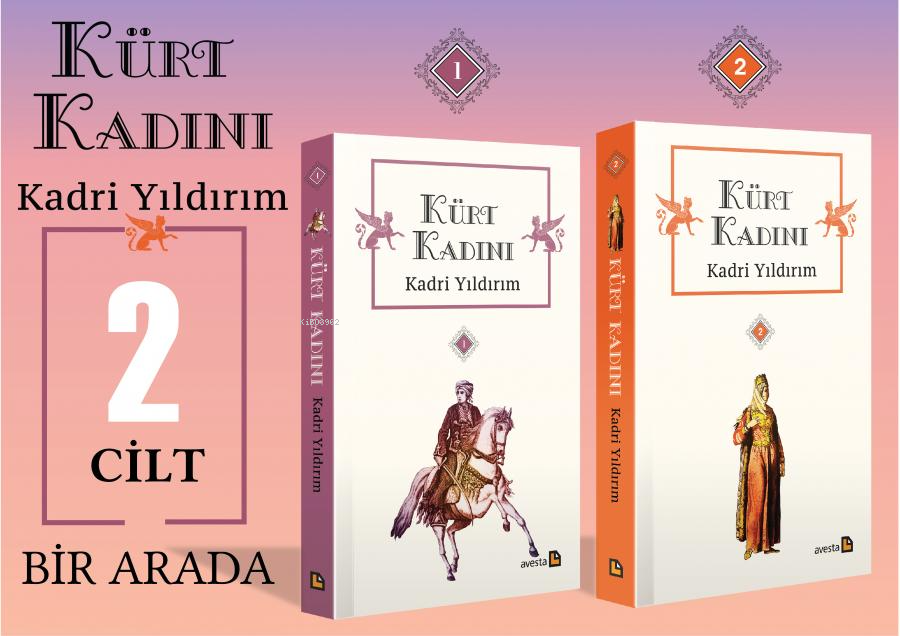 Kürt Kadını;Cilt - I, Cilt- II