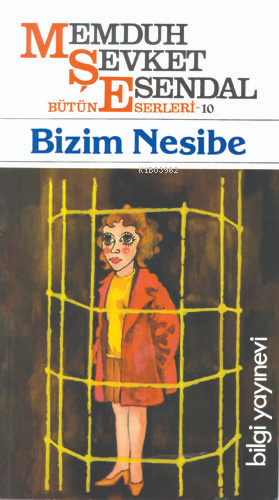 Bizim Nesibe; Bütün Eserleri 10