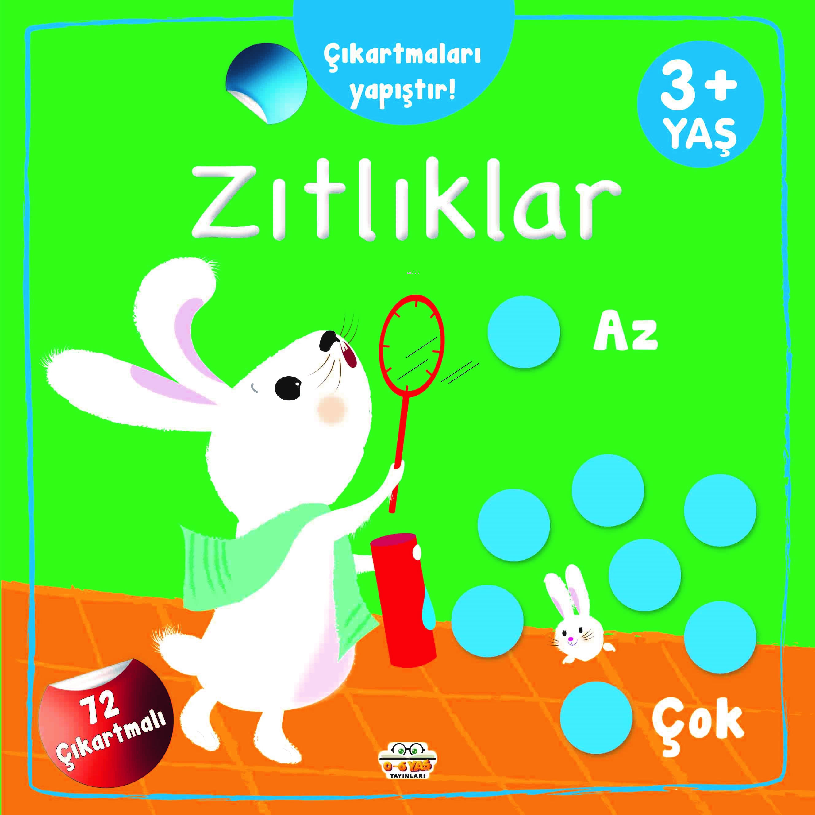 Çıkartmaları Yapıştır-Zıtlıklar  (Az-Çok)
