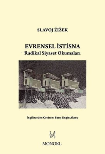 Evrensel İstisna - Radikal Siyaset Okumaları