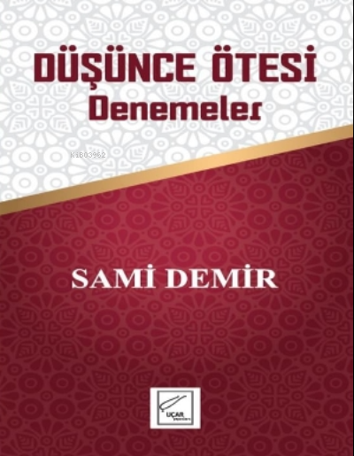  Düşünce Ötesi Denemeler | Düşünce Ötesi Denemeler | Seren Sarsar | Yusuf Demir | Sami Demir | Uçar Yayınları | 9786058089358 