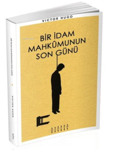  Bir İdam Mahkumunun Son Günü | Victor Hugo | Mahzen Yayıncılık | 9786057755063 | 
