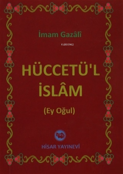Hüccetü'l İslam Ey Oğul