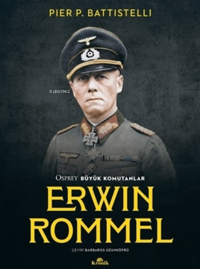 Erwin Rommel - Osprey Büyük Komutanlar