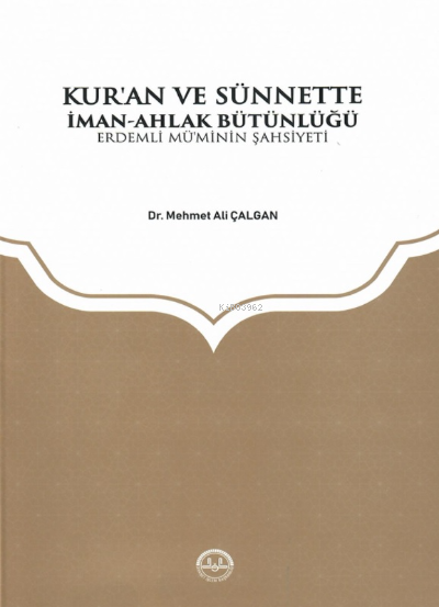 Kuran ve Sünnette İman Ahlak Bütünlüğü