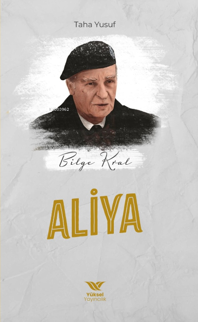 Bilge Kral: Aliya