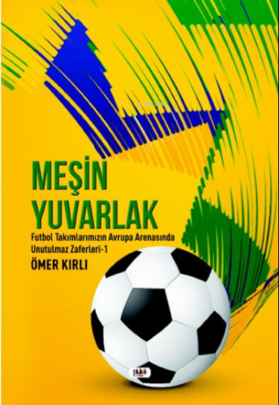  Meşin Yuvarlak | Ömer Kırlı | Tilki Kitap | 9786258039368 | 