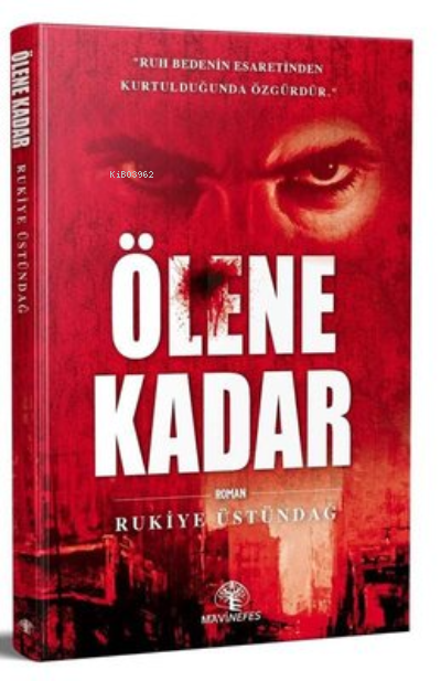  Ölene Kadar | Rukiye Üstündağ | Mavi Nefes Yayınları | 9786258054170 | 