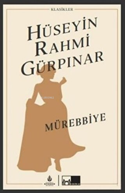  Mürebbiye (Ciltli) | Mürebbiye (Ciltli) | Hüseyin Rahmi Gürpınar | Bülent Ulus | İBB Yayınları | 9786257288187 