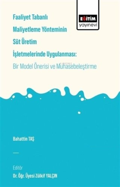 Faaliyet Tabanlı Maliyetleme Yönetiminin Süt Üreti