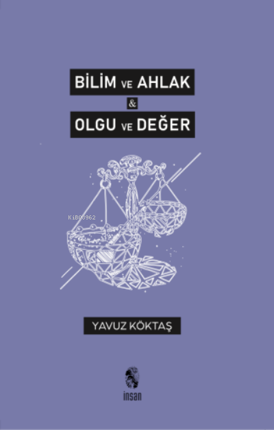 Bilim ve Ahlak & Olgu ve Değer