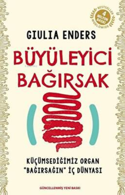 Büyüleyici Bağırsak Küçümsediğimiz Organ "Bağırsağın" İç Dünyası