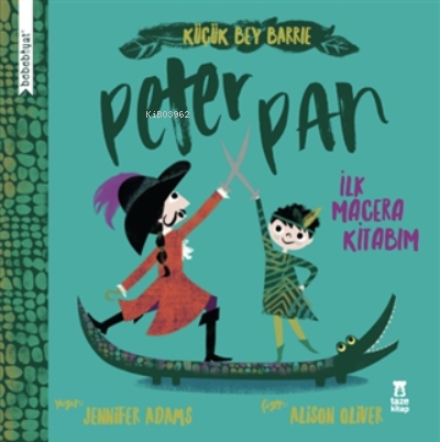 Bebebiyat - Peter Pan İlk Macera Kitabım