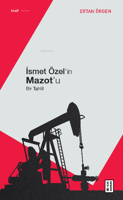 İsmet Özel'in Mazot'u;Bir Tahlil