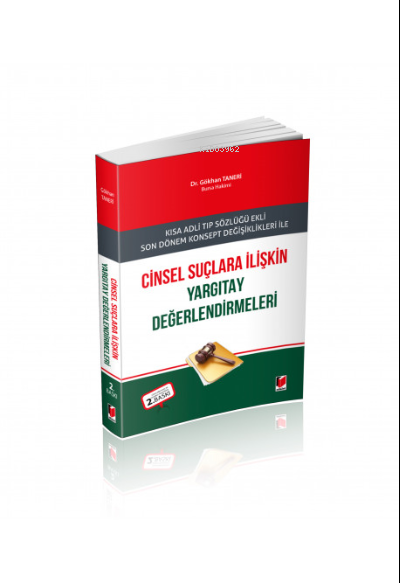  Kısa Adli Tıp Sözlüğü Ekli Son Dönem Konsept Değişiklikleri ile Cinsel Suçlara İlişkin Yargıtay Değerlendirmeleri | Gökhan Taneri | Adalet Yayınevi | 9786257595995 | 