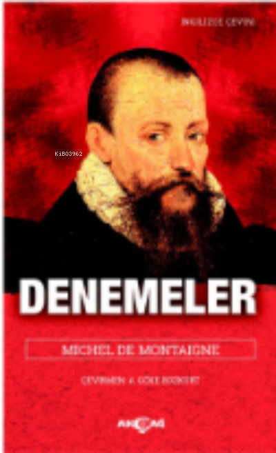  Denemeler | Michel De Montaigne | Akçağ Basım Yayım Pazarlama | 9786053427353 | 