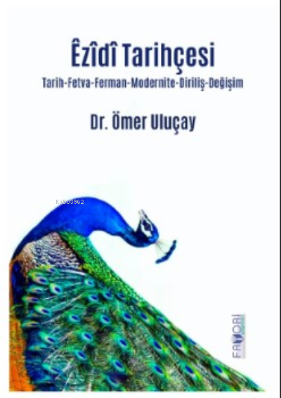  Êzîdî Tarihçesi | Êzîdî Tarihçesi | Ömer Uluçay | Favori Yayınları | 9786257420594 