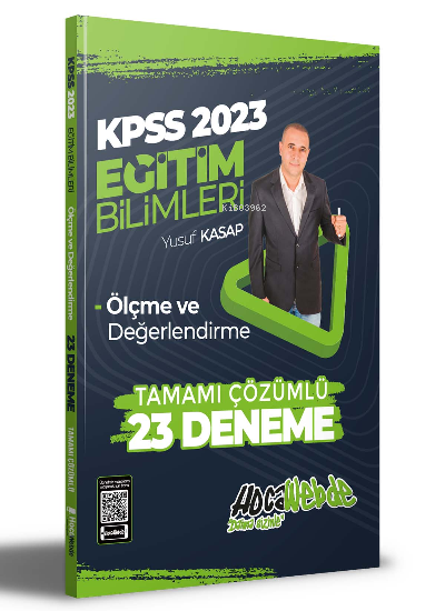 2023 KPSS Eğitim Bilimleri Ölçme ve Değerlendirme Tamamı Çözümlü 23 Deneme | 2023 KPSS Eğitim Bilimleri Ölçme ve Değerlendirme Tamamı Çözümlü 23 Deneme | Yusuf Kasap | HocaWebde | 9786258257199 