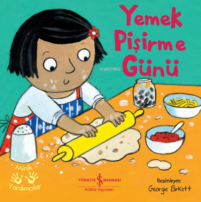 Yemek Pişirme Günü– Minik Yardımcıları