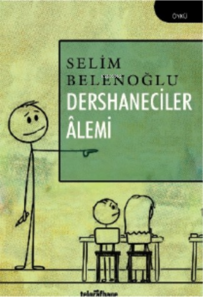 Dershaneciler Âlemi