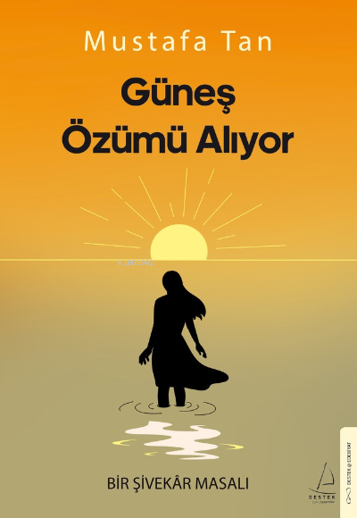 Güneş Özümü Alıyor;Bir Şivekâr Masalı