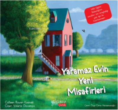  Yaramoz Evin Yeni Misafirleri | Yaramoz Evin Yeni Misafirleri | Colleen Rowan Kosinski | Yakamoz Yayınları | 9786052975527 